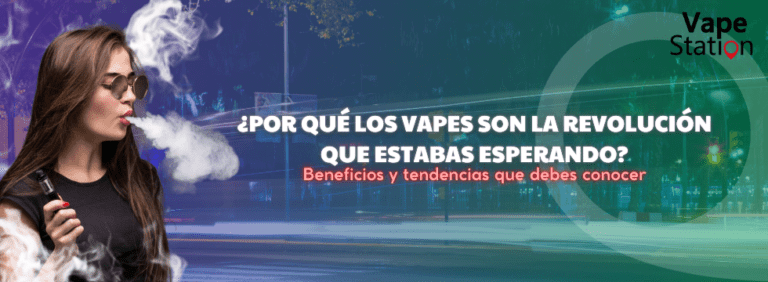 ¿Por qué los vapes son la revolución que estabas esperando?