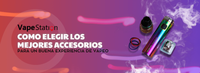 Cómo Elegir los Mejores Accesorios para tu Experiencia de Vapeo